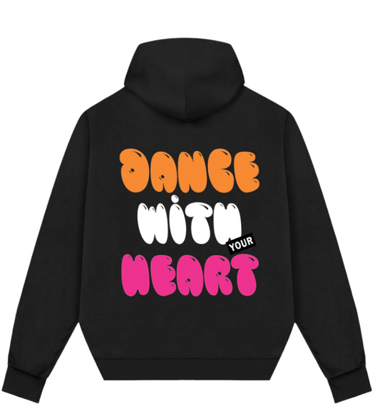 DANCE WITH YOUR HEART HOODIE
